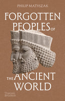 Forgotten Peoples of the Ancient World-9780500298268
