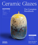 Ceramic Glazes : The Complete Handbook-9780500298541