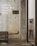 Neri&Hu Design and Research Office : Thresholds: Space, Time and Practice-9780500343609