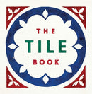 The Tile Book : History  Pattern  Design-9780500480250