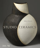 Studio Ceramics (Victoria and Albert Museum) : British Studio Pottery 1900 to Now-9780500480892
