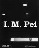 I. M. Pei : Life Is Architecture-9780500481028