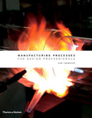 Manufacturing Processes for Design Professionals-9780500513750