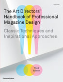 The Art Directors' Handbook of Professional Magazine Design : Classic Techniques and Inspirational Approaches-9780500515730