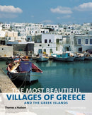 The Most Beautiful Villages of Greece and the Greek Islands-9780500515747