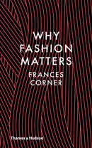 Why Fashion Matters-9780500517376