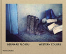 Bernard Plossu: Western Colors-9780500544679