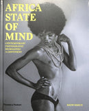 Africa State of Mind : Contemporary Photography Reimagines a Continent-9780500545164