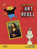 How to be an Art Rebel-9780500651643