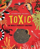 Toxic : The World's Deadliest Creatures-9780500652916