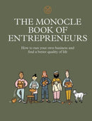 The Monocle Book of Entrepreneurs : How to run your own business and find a better quality of life-9780500971185