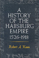 A History of the Habsburg Empire, 1526-1918-9780520042063