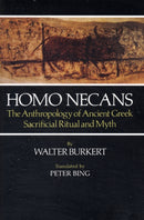 Homo Necans : The Anthropology of Ancient Greek Sacrificial Ritual and Myth-9780520058750