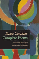 Blaise Cendrars – Complete Poems (Paper)
