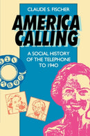 America Calling – A Social History of the Telephone to 1940 (Paper)