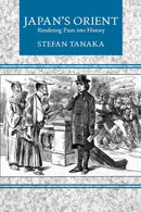 Japan's Orient : Rendering Pasts into History-9780520201705