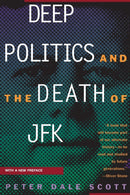 Deep Politics and the Death of JFK-9780520205192