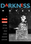 Darkness Moves : An Henri Michaux Anthology, 1927-1984-9780520212299