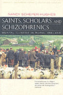 Saints, Scholars & Schizophrenics – Mental Illness  in rural Ireland Twentieth Anniversary Updated & Expanded