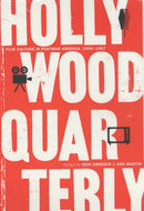 Hollywood Quarterly – Film Culture in Post–War America 1945–1957