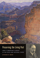 Preserving the Living Past – John C Merriam's Legacy in the State and National Parks