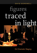 Figures Traced in Light : On Cinematic Staging-9780520241978