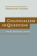 Colonialism in Question – Theory, Knowledge, History