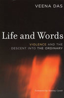 Life and Words – Violence and the Descent into the  Ordinary