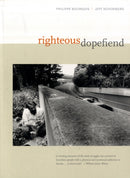 Righteous Dopefiend-9780520254985