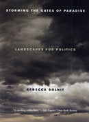 Storming the Gates of Paradise : Landscapes for Politics-9780520256569