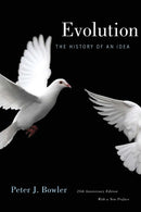 Evolution : The History of an Idea, 25th Anniversary Edition, With a New Preface-9780520261280