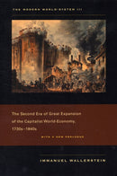 The Modern World–System III – The Second Era of Great Expansion of the Capitalist World–Economy, 1730s–1840s