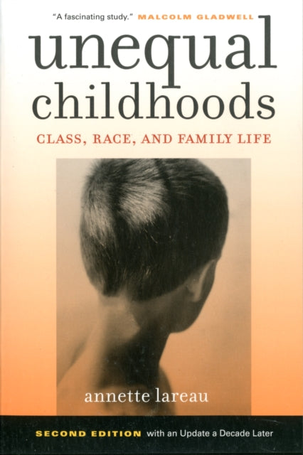 Unequal Childhoods – Class, Race, and Family Life 2e
