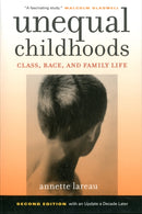 Unequal Childhoods – Class, Race, and Family Life 2e