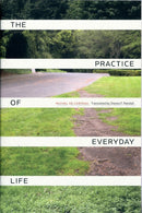 The Practice of Everyday Life-9780520271456