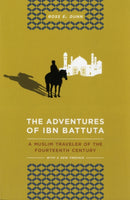 The Adventures of Ibn Battuta : A Muslim Traveler of the Fourteenth Century, With a New Preface-9780520272927