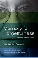 Memory for Forgetfulness : August, Beirut, 1982-9780520273047