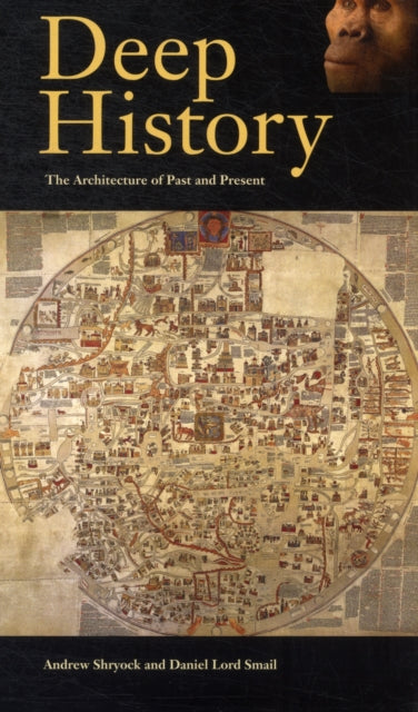 Deep History : The Architecture of Past and Present-9780520274624