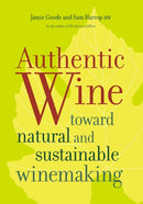 Authentic Wine – Toward Natural and Sustainable Winemaking
