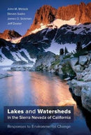 Lakes and Watersheds in the Sierra Nevada of California : Responses to Environmental Change-9780520278790