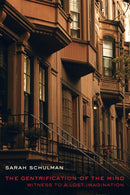 The Gentrification of the Mind – Witness to a Lost Imagination