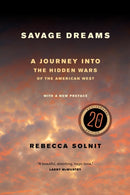 Savage Dreams – A Journey into the Landscape Wars of the American West