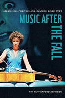 Music after the Fall : Modern Composition and Culture since 1989-9780520283152