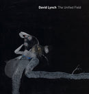David Lynch: The Unified Field-9780520283961