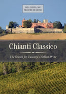 Chianti Classico : The Search for Tuscany's Noblest Wine-9780520284425