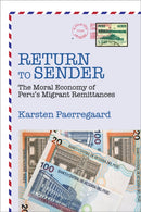 Return to Sender – The Moral Economy of Peru’s Migrant Remittances
