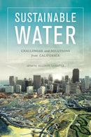 Sustainable Water – Challenges and Solutions from California