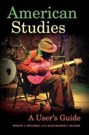 American Studies : A User's Guide-9780520287730