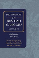 Dictionary of the Ben cao gang mu, Volume 3 – Authors and Book Titles