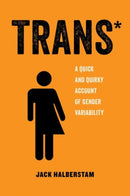 Trans : A Quick and Quirky Account of Gender Variability-9780520292697